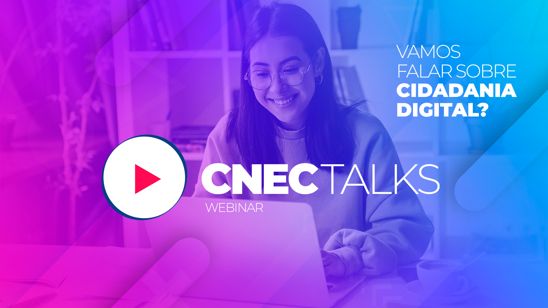 CNEC Talks – Cidadania Digital
